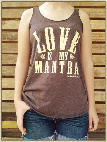 Love Is My Mantra Cocoa Tank